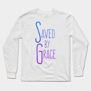 Saved by Grace Quote Christian Hymn Lyric Gospel Salvation Long Sleeve T-Shirt